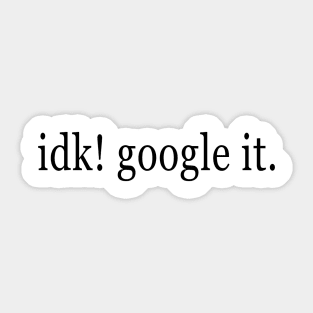 idk. google it Sticker